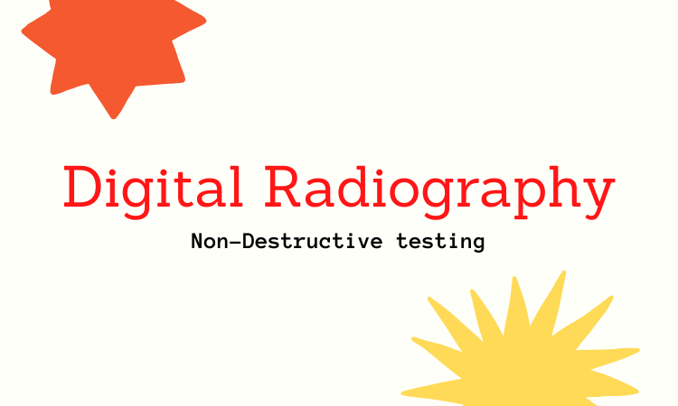 Digital Radiography: Definition, Working, Advantages and Difference