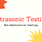 The Ultimate Guide Of Ultrasonic Testing (UT)