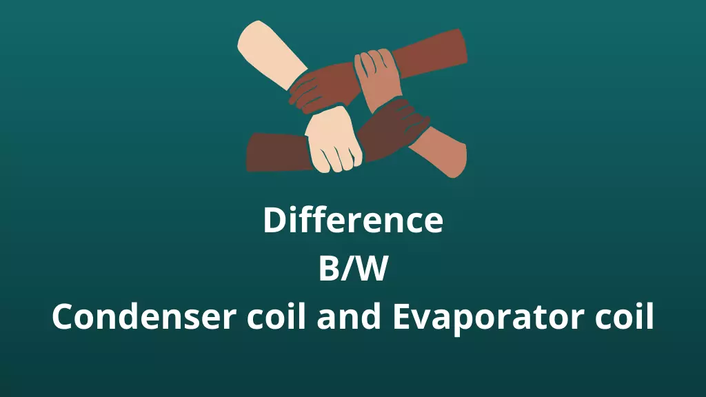 Difference-between-condenser-coil-and-evaporator-coil