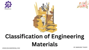 Classification of Engineering Materials: A Basic Guide to Engineering Materials
