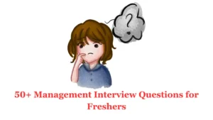 Management Interview Questions for Freshers
