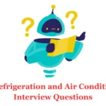 101 Top Refrigeration and Air Conditioning Interview Q&A