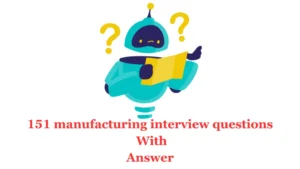 manufacturing interview questions
